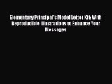 [PDF] Elementary Principal's Model Letter Kit: With Reproducible Illustrations to Enhance Your