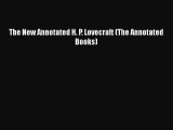 PDF The New Annotated H. P. Lovecraft (The Annotated Books)  Read Online
