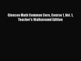 [PDF] Glencoe Math Common Core Course 1 Vol. 1 Teacher's Walkaround Edition [Read] Online