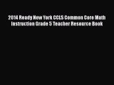 [PDF] 2014 Ready New York CCLS Common Core Math Instruction Grade 5 Teacher Resource Book [Read]