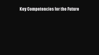 [PDF] Key Competencies for the Future [Download] Online