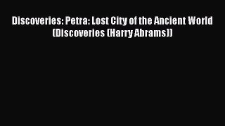 PDF Discoveries: Petra: Lost City of the Ancient World (Discoveries (Harry Abrams)) Free Books