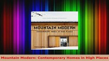 Download  Mountain Modern Contemporary Homes in High Places PDF Full Ebook