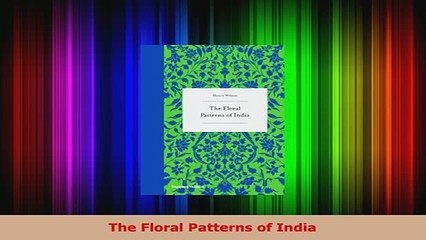 PDF  The Floral Patterns of India Download Full Ebook