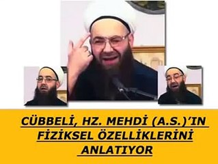 Cübbeli Hz. Mehdi'nin dış görünüşünü anlatıyor