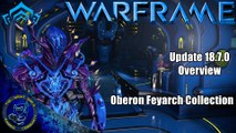 Warframe: Update 18.7.0 Overview | Oberon Feyarch Collection