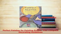 PDF  Perfect Palettes for Painting Rooms Plus Complete Decorating Guidelines Download Full Ebook