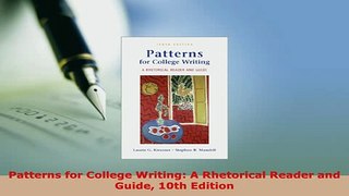 Download  Patterns for College Writing A Rhetorical Reader and Guide 10th Edition Read Online