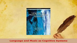 Download  Language and Music as Cognitive Systems PDF Online