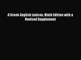 Download A Greek-English Lexicon Ninth Edition with a Revised Supplement Ebook Free