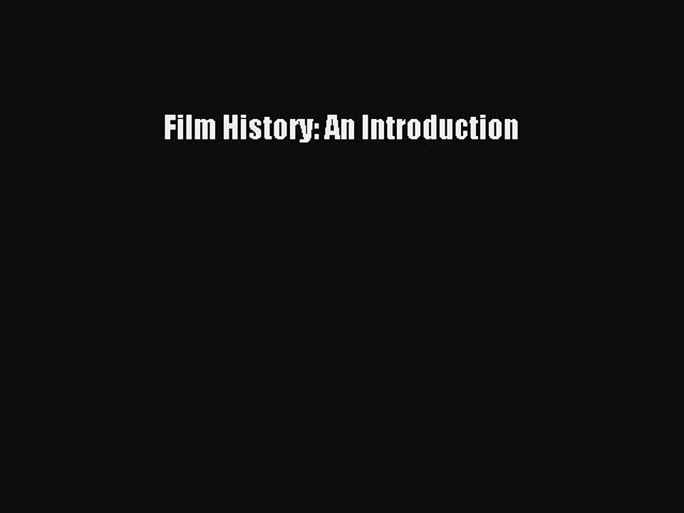 Read Film History: An Introduction Ebook Free