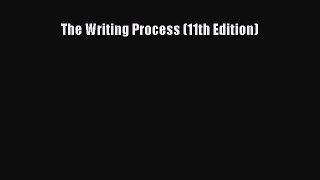 Download The Writing Process (11th Edition) PDF Free