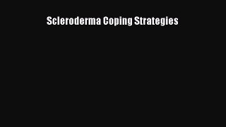 Read Scleroderma Coping Strategies Ebook Free