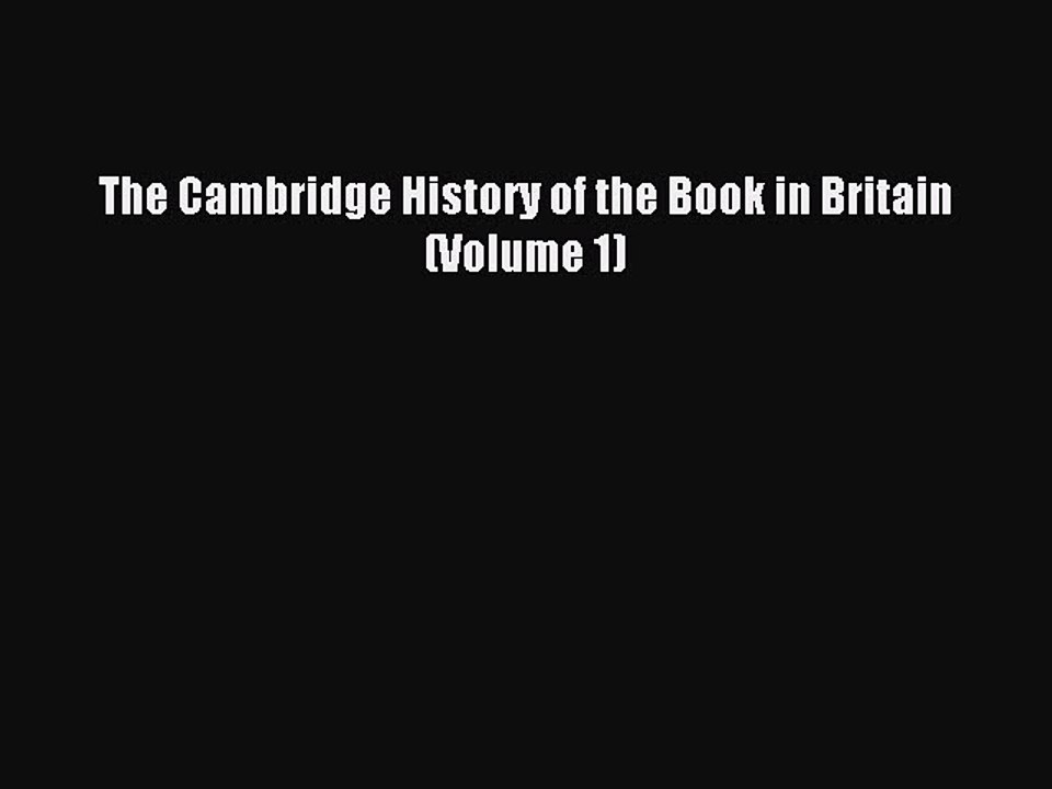 Read The Cambridge History of the Book in Britain (Volume 1) Ebook Free
