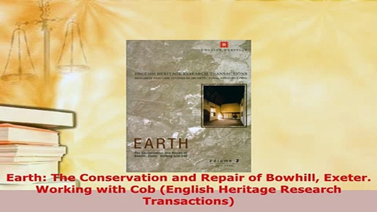 PDF  Earth The Conservation and Repair of Bowhill Exeter Working with Cob English Heritage Read Online