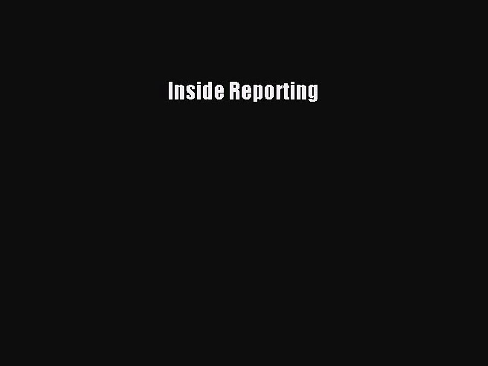 Read Inside Reporting Ebook Free