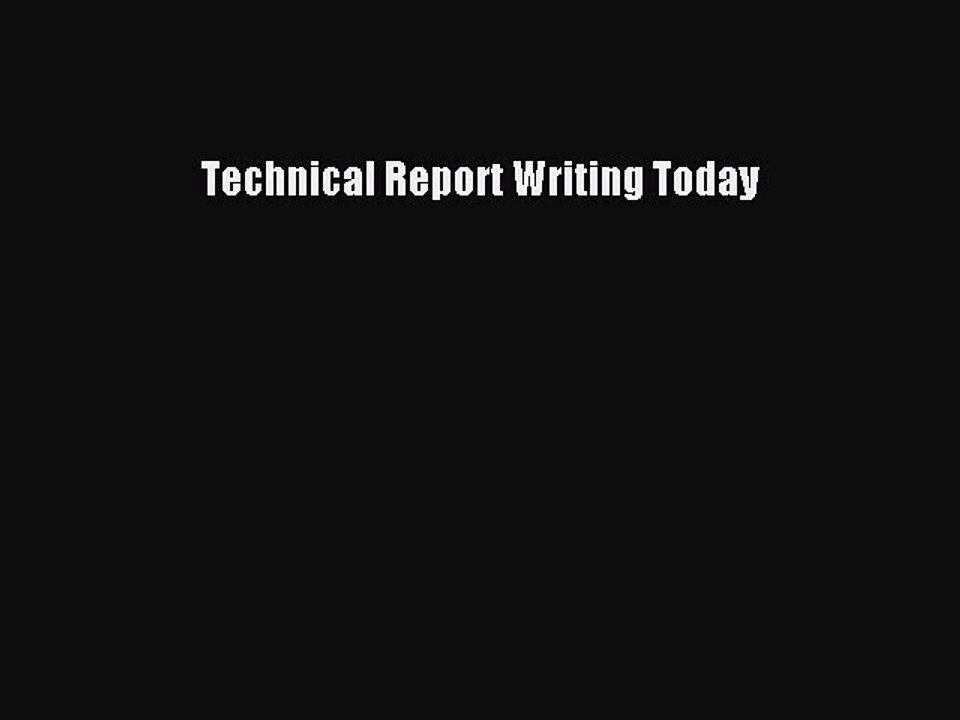 Download Technical Report Writing Today PDF Free