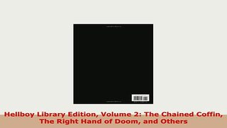 PDF  Hellboy Library Edition Volume 2 The Chained Coffin The Right Hand of Doom and Others PDF Full Ebook