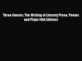 Download Three Genres: The Writing of Literary Prose Poems and Plays (9th Edition) PDF Free