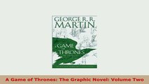 PDF  A Game of Thrones The Graphic Novel Volume Two PDF Full Ebook