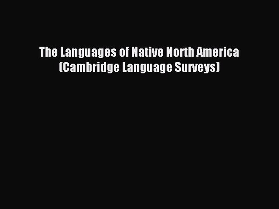 Read The Languages of Native North America (Cambridge Language Surveys) Ebook Free