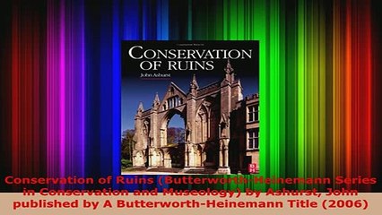 Download  Conservation of Ruins ButterworthHeinemann Series in Conservation and Museology by Read Full Ebook
