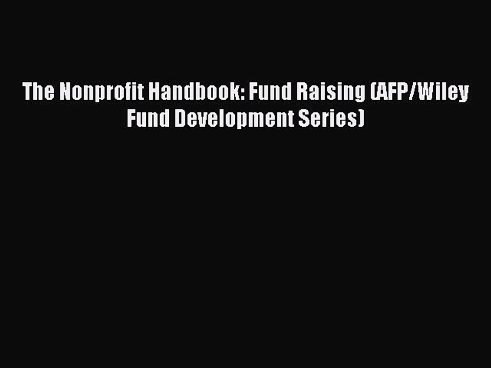 Read The Nonprofit Handbook: Fund Raising (AFP/Wiley Fund Development Series) Ebook Free
