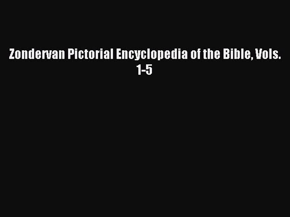 Download Zondervan Pictorial Encyclopedia of the Bible Vols. 1-5 PDF Free