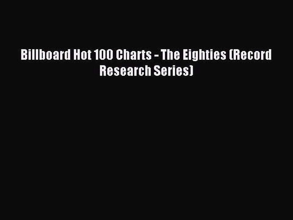 Read Billboard Hot 100 Charts - The Eighties (Record Research Series) Ebook Free