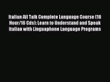 Download Italian All Talk Complete Language Course (16 Hour/16 Cds): Learn to Understand and