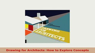 PDF  Drawing for Architects How to Explore Concepts PDF Online