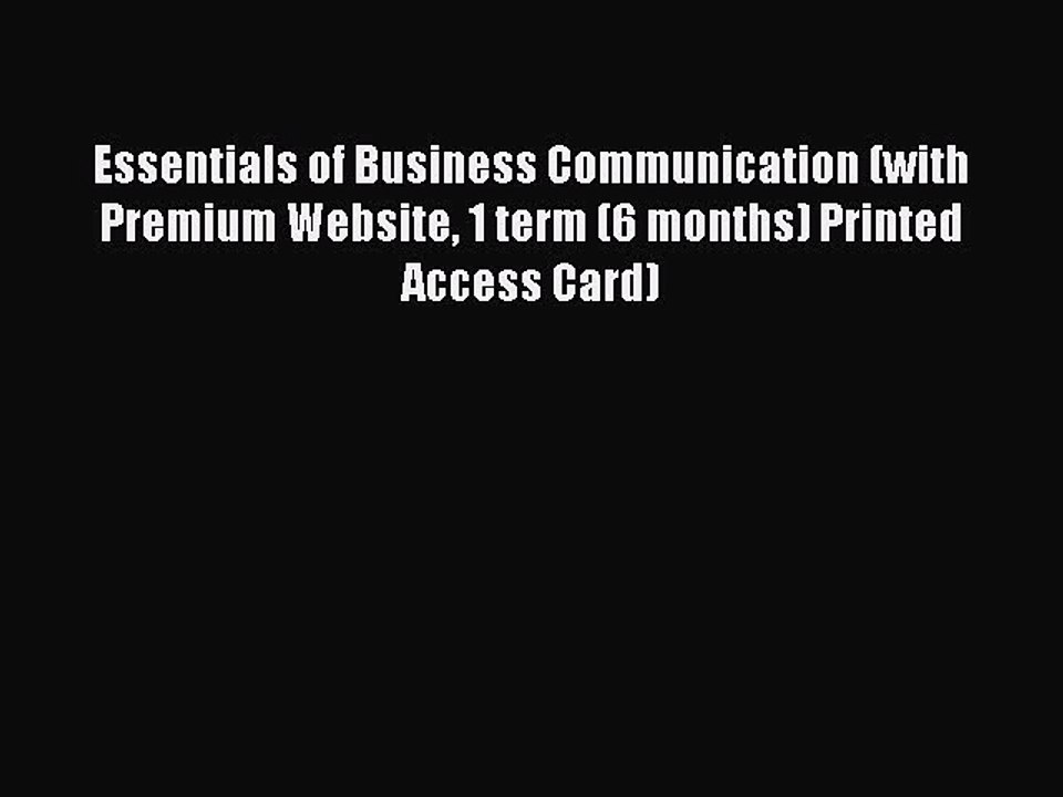 Read Essentials of Business Communication (with Premium Website 1 term (6 months) Printed Access