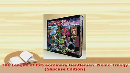 PDF  The League of Extraordinary Gentlemen Nemo Trilogy Slipcase Edition Ebook