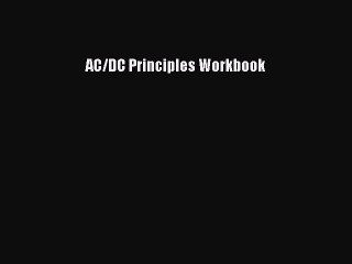 Read AC/DC Principles Workbook PDF Online