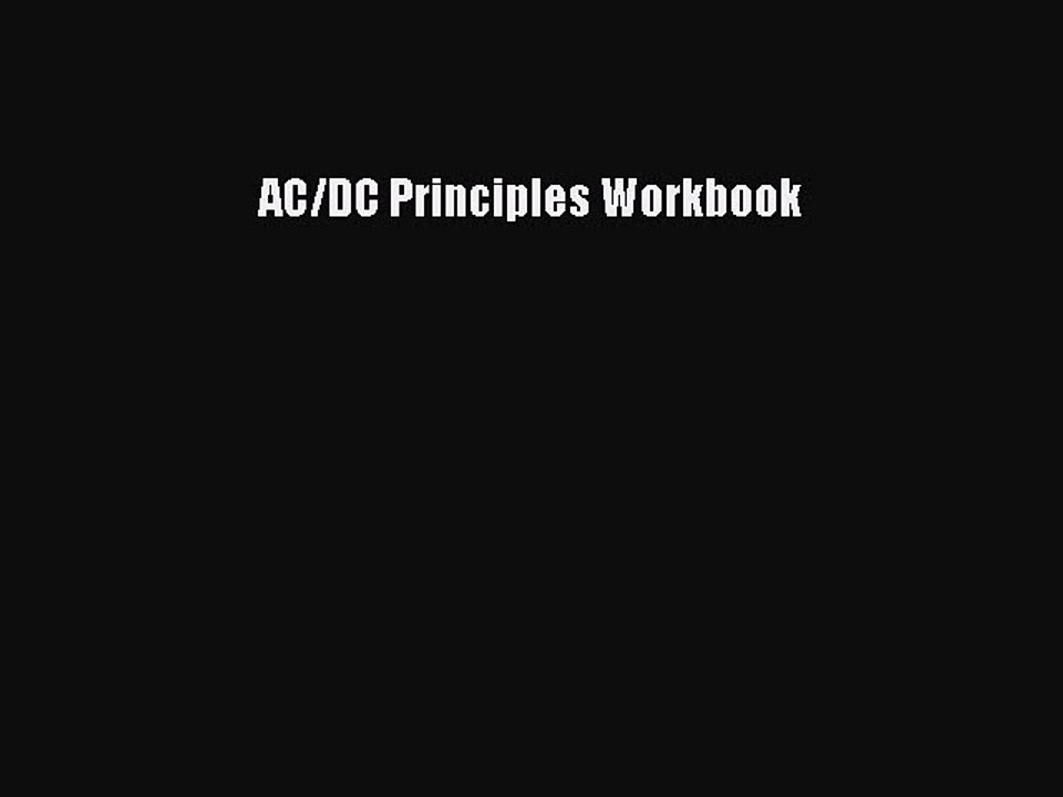 Read AC/DC Principles Workbook PDF Online
