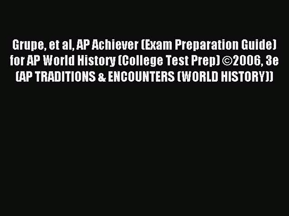 Read Grupe et al AP Achiever (Exam Preparation Guide) for AP World History (College Test Prep)