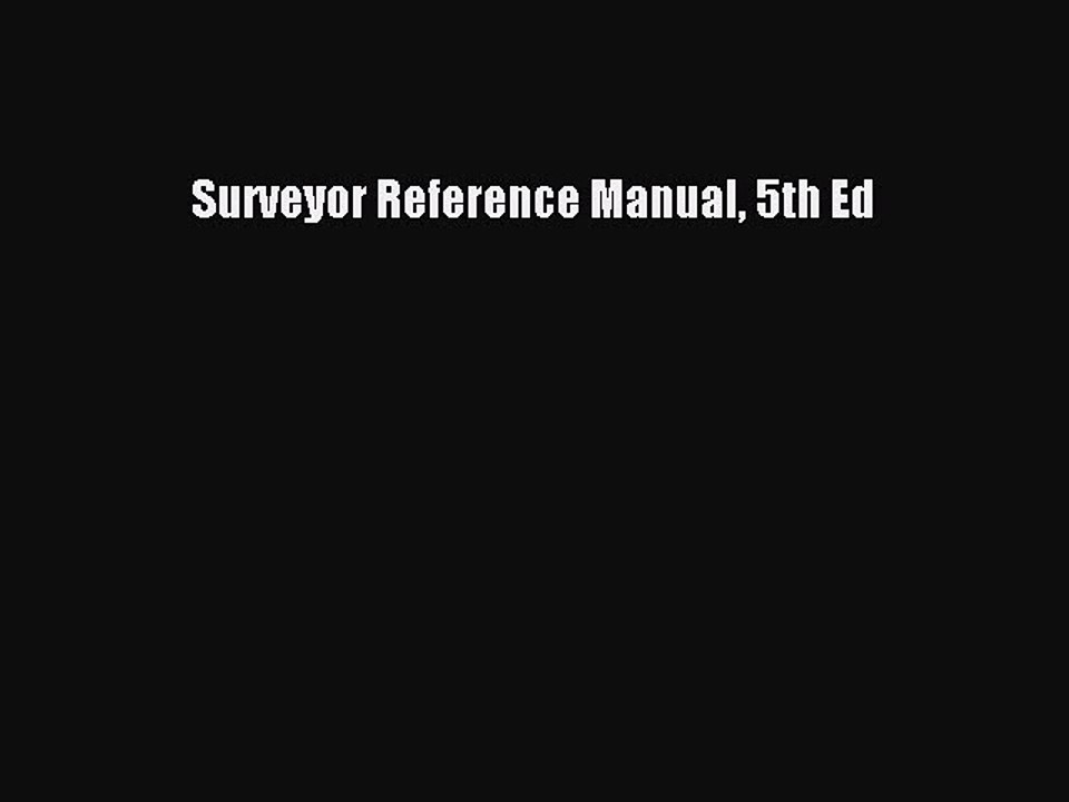 Download Surveyor Reference Manual 5th Ed PDF Online