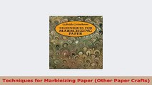 PDF  Techniques for Marbleizing Paper Other Paper Crafts Download Full Ebook