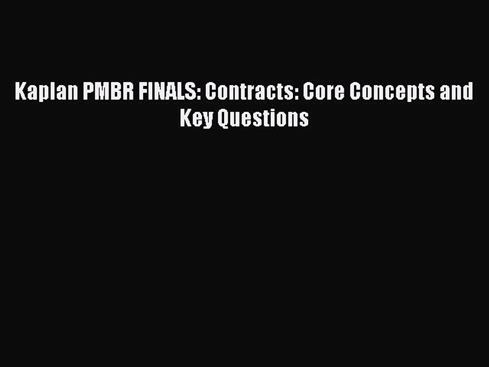 Download Kaplan PMBR FINALS: Contracts: Core Concepts and Key Questions Ebook Free