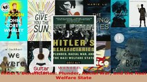 Download  Hitlers Beneficiaries Plunder Racial War and the Nazi Welfare State  Read Online