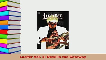Download  Lucifer Vol 1 Devil in the Gateway PDF Full Ebook