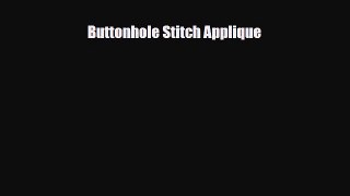Read ‪Buttonhole Stitch Applique‬ PDF Online