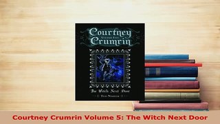 PDF  Courtney Crumrin Volume 5 The Witch Next Door Free Books