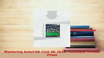 PDF  Mastering AutoCAD Civil 3D 2016 Autodesk Official Press PDF Full Ebook