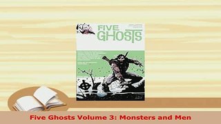 Download  Five Ghosts Volume 3 Monsters and Men PDF Book Free