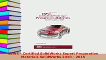 PDF  CSWE  Certified SolidWorks Expert Preparation Materials SolidWorks 2010  2015 Read Online