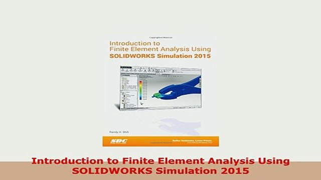 PDF Introduction to Finite Element Analysis Using SOLIDWORKS Simulation 2015 Free Books