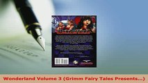 Download  Wonderland Volume 3 Grimm Fairy Tales Presents PDF Book Free