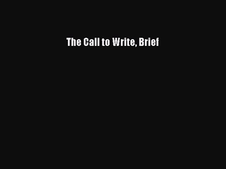 Read The Call to Write Brief Ebook Free