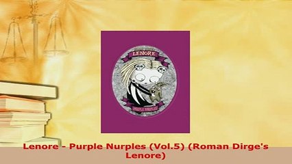 PDF  Lenore  Purple Nurples Vol5 Roman Dirges Lenore Read Online